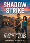Shadow Strike (Shadow Point Security #3)