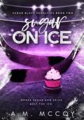 Sugar On Ice (Cedar Bluff Penalties #2)