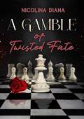 A Gamble of Twisted Fate