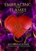 Embracing the Flames (Luxe Escape #3)