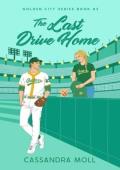 The Last Drive Home (Golden City #3)