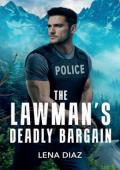 The Lawman’s Deadly Bargain (Mystic Lake Mystery #3)
