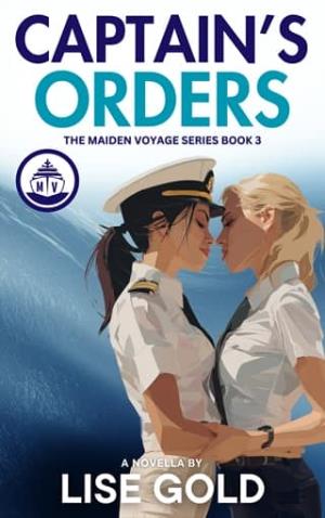 Captain’s Orders (The Maiden Voyage #3)