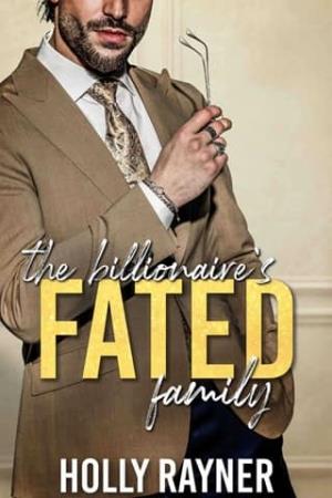 The Billionaire’s Fated Family (Deals and Daddies #3)