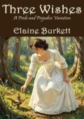 Three Wishes (Pride and Prejudice Variation)