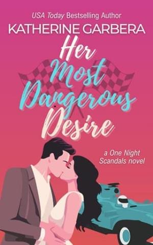 Her Most Dangerous Desire (One Night Scandals #4)