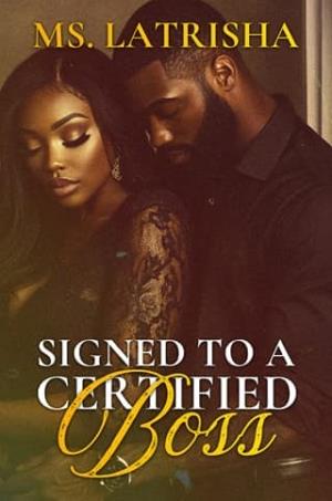 Signed To A Certified Boss