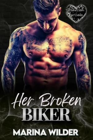 Her Broken Biker (Broken Heroes Love Harder #1)