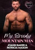 My Broody Mountain Man (Broken Heroes Love Harder #10)