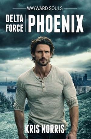 Delta Force: Phoenix (Wayward Souls #5)