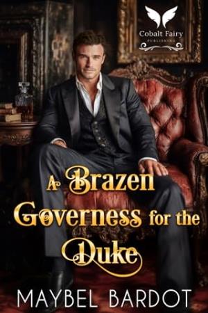A Brazen Governess for the Duke (Dukes of Unholy Temptation #2)