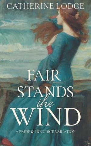 Fair Stands the Wind (Pride & Prejudice Variation)