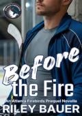 Before the Fire (Atlanta Firebirds Prequel)