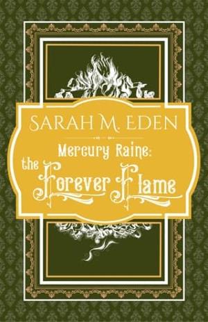 The Forever Flame (Mercury Raine #4)