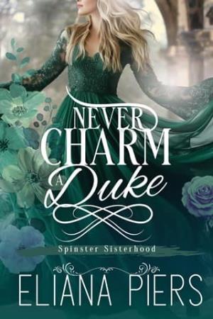 Never Charm a Duke (Spinster Sisterhood #3)