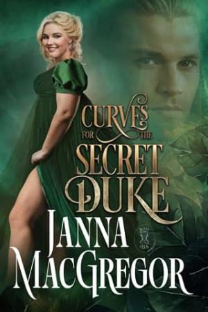 Curves for the Secret Duke (Busty Bodice Club #7)