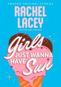 Girls Just Wanna Have Sun (Summer Lovin’ collection #4)