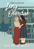 Long Overdue (Library Love Notes #6)