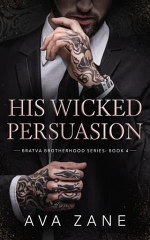 His Wicked Persuasion (Bratva Brotherhood #4)