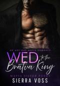 Wed to the Bratva King (Mafia Silver Foxes #4)