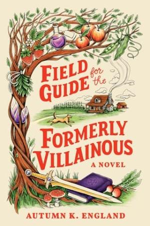 Field Guide for the Formerly Villainous