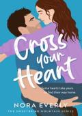 Cross Your Heart (The Sweetbriar Mountain #6)