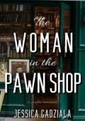 The Woman in the Pawnshop (Costa Family #13)