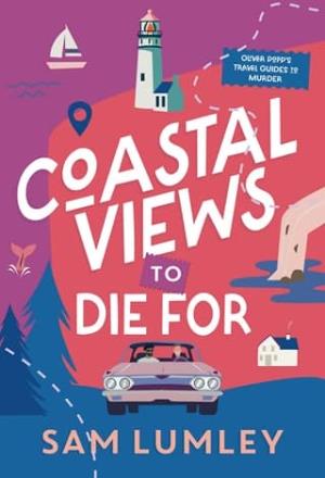 Coastal Views to Die For (Oliver Popp’s Travel Guides to Murder #2)