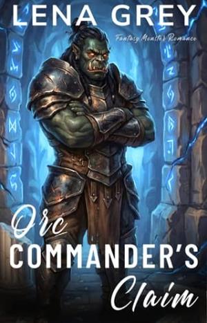Orc Commander’s Claim (Fated Mates for the Bastion Monsters #1)