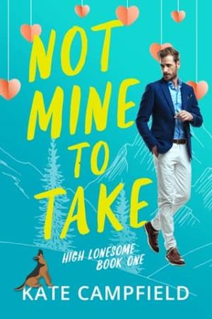 Not Mine to Take (High Lonesome #1)