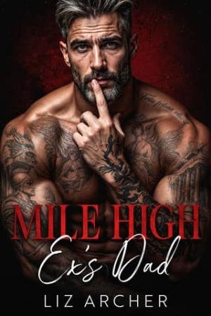 Mile High Ex’s Dad (Forbidden Silver Foxes #19)