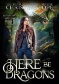 Here Be Dragons (Legendary #4)