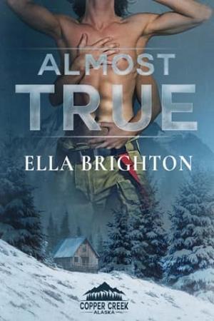Almost True (Copper Creek Alaska #1)