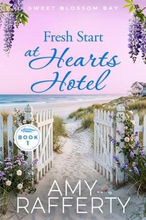 Fresh Start at Hearts Hotel (Sweet Blossom Bay #1)