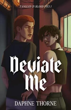 Deviate Me (Tangled in Blood Ties #1)