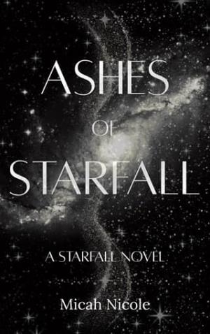 Ashes of Starfall (Starfall #2)
