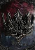 The First Scar (Heirs of the Shattered Veil #1)