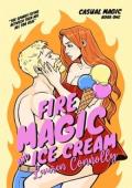 Fire Magic & Ice Cream (Casual Magic #1)
