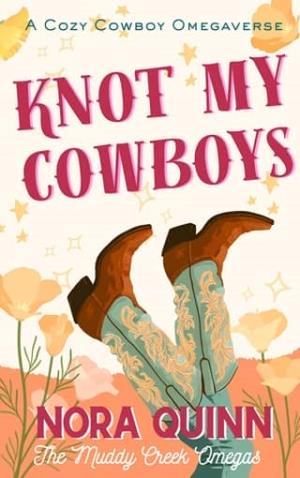 Knot My Cowboys (The Muddy Creek Omegas #2)