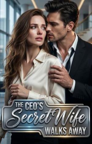 The CEO's Secret Wife Walks Away