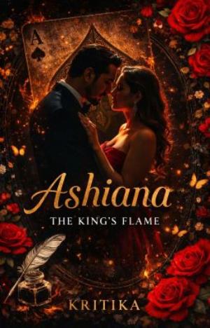 Ashiana: The King' s Flame