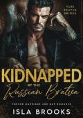 Kidnapped By the Russian Bratva (Yuri Bratva Brides #4)