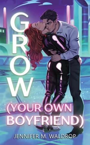 GROW (Love, Manufactured #1)