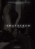 Shattered to Be His