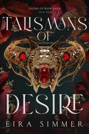 Talismans of Desire (Oaths of Ruin Saga #1)
