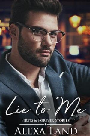 Lie to Me (Firsts and Forever Stories #15)