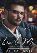 Lie to Me (Firsts and Forever Stories #15)