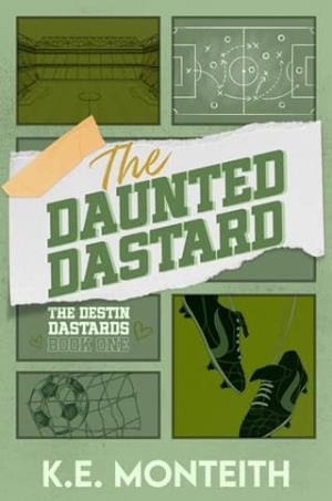 The Daunted Dastard (The Destin Dastards #1)