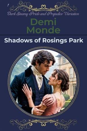 Shadows of Rosings Park (Elizabeth and Darcy Variations)