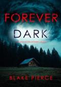Forever Dark (Selena Raven FBI Suspense Thriller #1)
